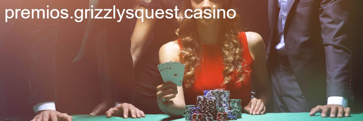 premios.grizzlysquest.casino